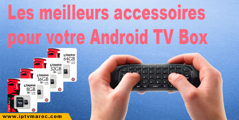 Lire la suite à propos de l’article Le guide complet des accessoires pour votre Android TV Box